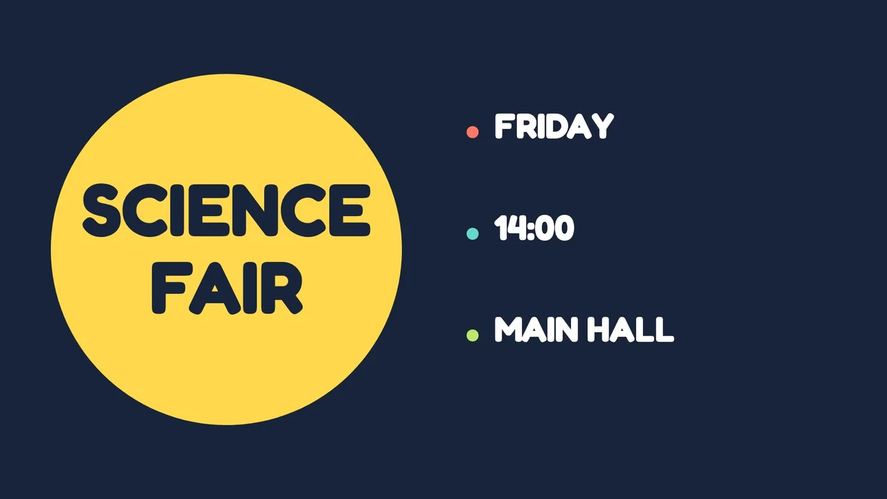 A school page with SCIENCE FAIR in a big yellow circle and Friday, 14:00 and Main hall beside it